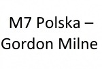 M7 Polska – Gordon Milne