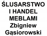 ŚLUSARSTWO I HANDEL MEBLAMI  Zbigniew Gąsiorowski